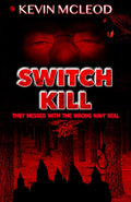 (Audiobook) SWITCH KILL: They Messed With the Wrong Navy SEAL